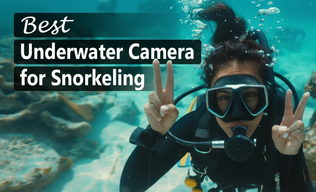 Best underwater camera for Snorkeling