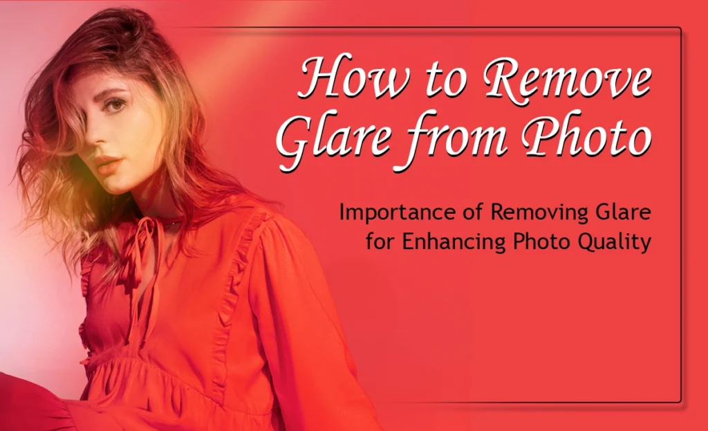 How to Remove Glare from Photo